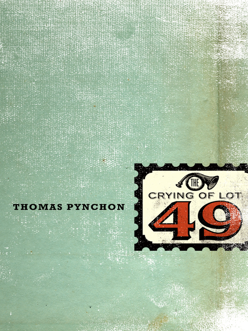 Title details for The Crying of Lot 49 by Thomas Pynchon - Available